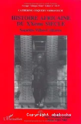 Histoire africaine du XXe siècle : sociétés, villes, cultures