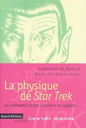 La physique de Star Trek : ou comment visiter l'univers en pyjama