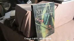 Attaville, la véritable histoire des fourmis : d'après le film de Gérard Calderon