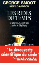 Les Rides du temps : l'Univers, trois cent mille ans après le big bang