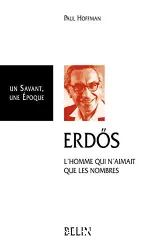 Paul Erdos, l'homme qui n'aimait que les nombres