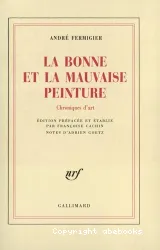 La bonne et la mauvaise peinture : chroniques d'art