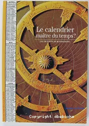 Le calendrier, maître du temps ?