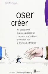 Oser créer : les associations d'appui aux créateurs proposent une politique ambitieuse pour la création d'entreprise