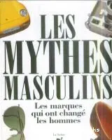 Les mythes masculins du XXe siècle