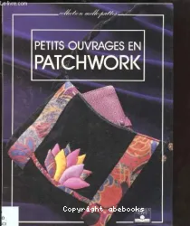 Petits ouvrages en patchwork