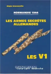 Armes secrètes allemandes, les V1