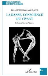 4La danse, conscience du vivant : étude anthropologique et esthétique