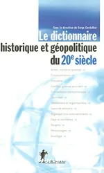 Le dictionnaire historique et géopolitique du 20e siècle