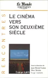 Le cinéma vers son deuxième siècle