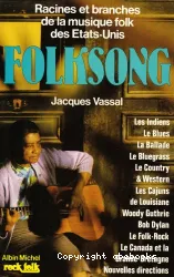 Folksong : racines et branches de la musique folk aux Etats-Unis