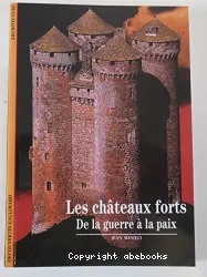 Les châteaux forts : de la guerre à la paix