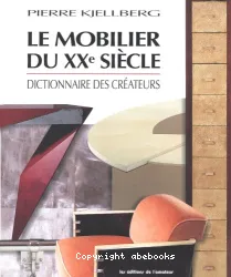 Le mobilier du XXe siècle : dictionnaire des créateurs