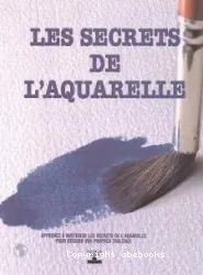 Les Secrets de l'aquarelle