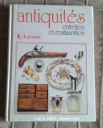 Antiquités, entretien et restauration