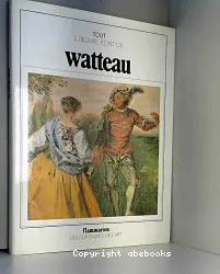 Tout l'oeuvre peint de Watteau