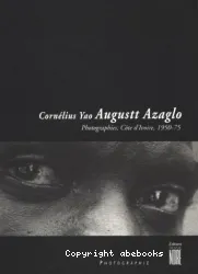 Cornelius Yao Augustt Azaglo : photographies Cote-d'Ivoire 1950-75