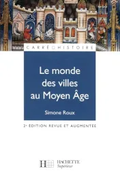 Le monde des villes au Moyen Age : XIe-XVe siècle