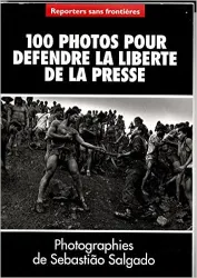 100 Photos pour défendre la liberté de la presse