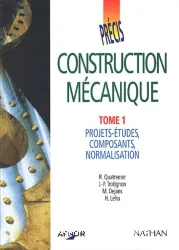 Construction mécanique. 1 Projets-études, composants, normalisation