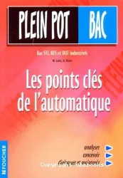 Les points clés de l'automatique, bac STI, BTS et DUT industriels