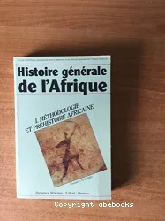 Histoire générale de l'Afrique, tome 1: Méthologie et préhistoire africaine