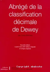 Abrégé de la classification décimale de Dewey: Nouvelle édition à partir de la XXIe édition intégrale en langue anglaise