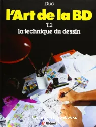 L'Art de la BD : 02 : La Technique du dessin