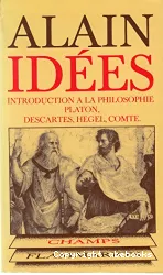 Idées : introduction à la philosophie : Platon, Descartes, Hegel, Comte