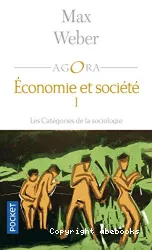 Economie et société. 1 Les catégories de la sociologie