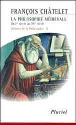 Histoire de la philosophie, idées, doctrines : du Ier siècle au XVe siècle. 2 La philosophie médiévale