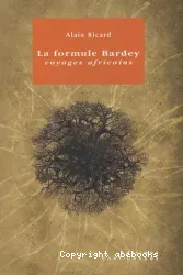 La formule Bardey : voyages africains