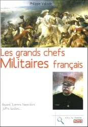 Les grands chefs militaires français