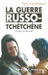 La guerre russo-thétchène : paroles de femmes