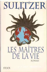 Les maîtres de la vie