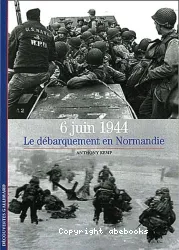 6 juin 1944 : Le débarquement en Normandie