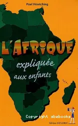 L'Afrique expliquée aux enfants : en dix points