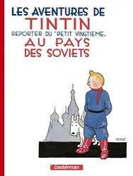 Les aventures de Tintin, reporter du Petit vingtième, au pays des Soviets