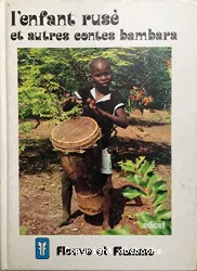 L'Enfant rusé et autres contes bambara