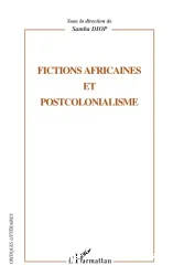 Fictions africaines et postcolonialisme