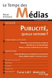 Temps des médias (Le).. 2 Publicité, quelle histoire ?