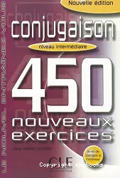 Conjugaison : 450 nouveaux exercices