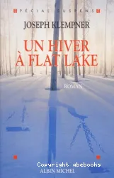 Un hiver à Flat Lake