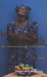 Le vrai goût du Mali : une traversée du pays en 50 recettes