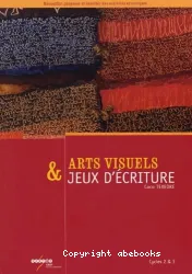 Arts visuels & jeux d'écriture, cycles 2 & 3