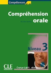 Compréhension orale : niveau 3, B1+-B2