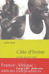 Côte d'Ivoire : le feu au pré carré