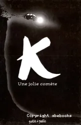 K, une jolie comète