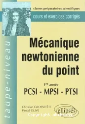 Mécanique newtonienne du point, 1re année PCSI, MPSI, PTSI : cours et exercices corrigés