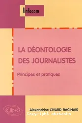 La déontologie des journalistes : principes et pratiques